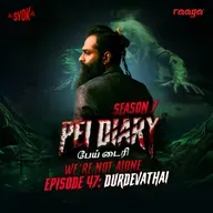 Durdevathai | Pei Diary S7EP47