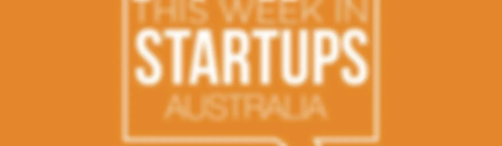 TWISTA - This Week in Startups Australia