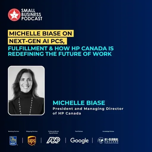 Michelle Biase on Next-Gen AI PCs,Fulfillment & How HP Canada is Redefining The Future of Work