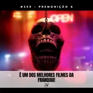 #259 - PREMONIÇÃO 6