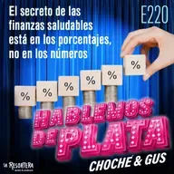 E220 El secreto de las finanzas saludables está en los porcentajes, no en los números