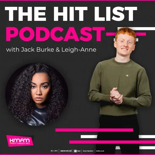 The Hit List Podcast with Jack & Leigh-Anne