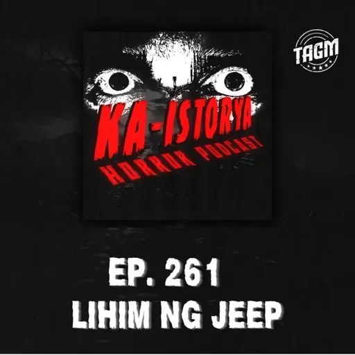 Episode 261 : LIHIM NG JEEP