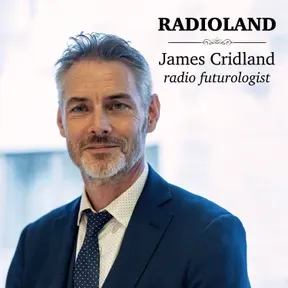 Radioland, with James Cridland - radio futurologist