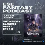 Wednesday Season 2 Part 2 Episodes 5-8 Review