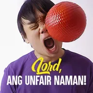 Lord, ang Unfair Naman!