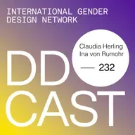 DDCAST 232 - Ina von Rumohr & Claudia Herling "International Gender Design Network"