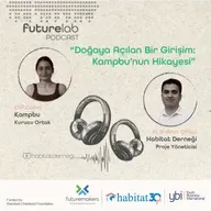 Futurelab XXIII - Doğaya Açılan Bir Girişim: Kampbu'nun Hikayesi