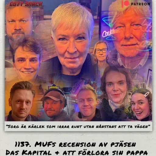 1137. DEL 2: MUFs recension av pjäsen Das Kapital & att förlora sin pappa