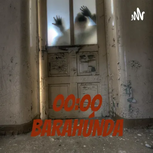 00:00 BARAHÚNDA - Cap 16