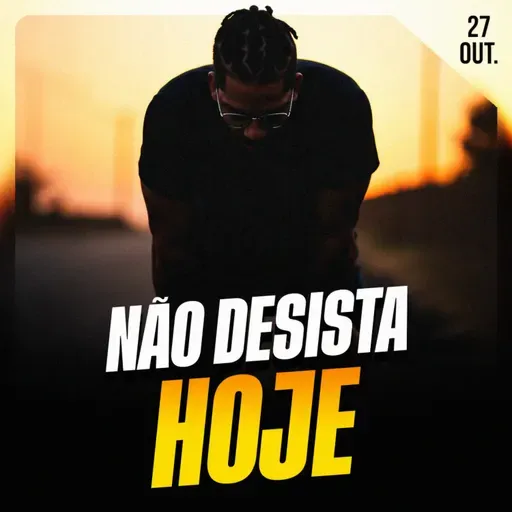 NÃO DESISTA HOJE | Ponto de Vista 27/out