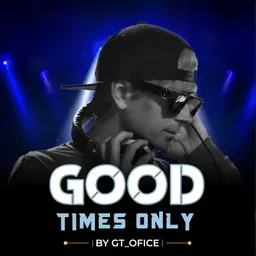 GOOD TIMES ONLY 