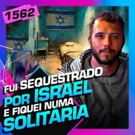 1562 - FUI SEQUESTRADO POR ISRAEL E FIQUEI NUMA SOLITÁRIA: THIAGO AVILA - Inteligência Ltda