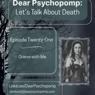 Episode Twenty One - Grieve with Me