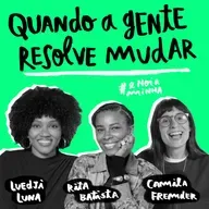 Quando a gente resolve mudar