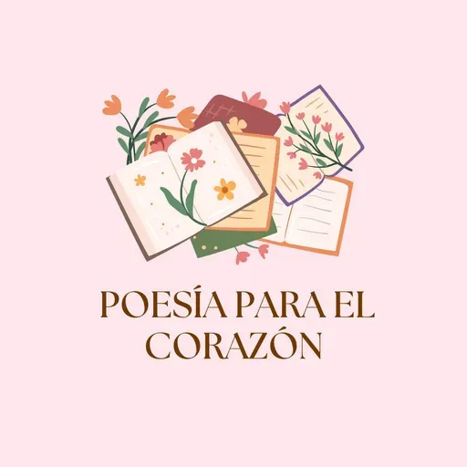 POESÍA PARA EL CORAZÓN Episodio #5 JULIO 2025