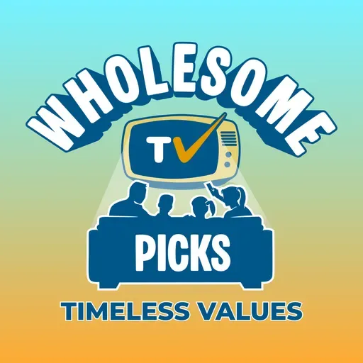 Wholesome TV Picks | Shows You Can Watch with Your Kids