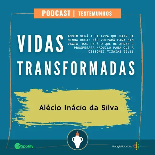 VIDAS TRANSFORMADAS - Alécio Inácio da Silva