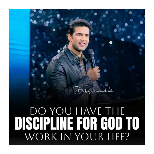 Do You Have the Discipline for God to Work in Your Life?
