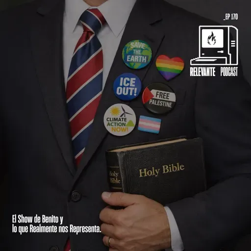 El Show de Benito y lo que Realmente nos Representa - EP170