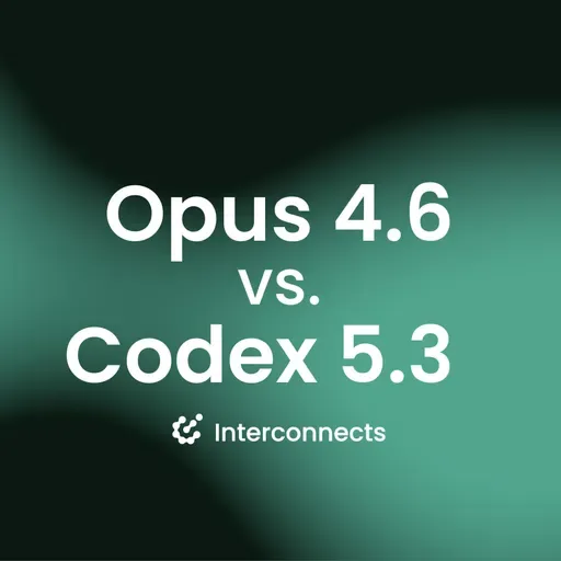 Opus 4.6, Codex 5.3, and the post-benchmark era