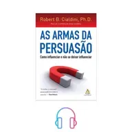 AS ARMAS DA PERSUASÃO ОРУЖИЕ УБЕЖДЕНИЯ / PARTE 1 ЧАСТЬ 1/ ROBERT B. CIALDINI