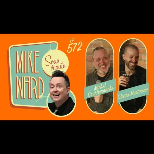 #572 - Olivier Martineau et Michel Courtemanche