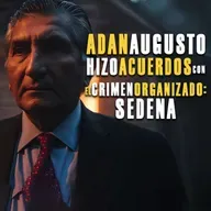 Desde SEGOB Adán Augusto López hizo acuerdos con el crimen organizado: SEDENA