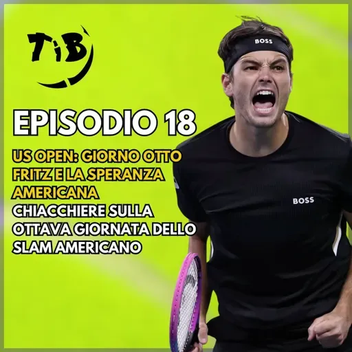 Episodio 18 - US Open giorno otto: Fritz e la speranza americana