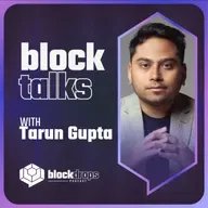 BlockTalks with Tarun Gupta