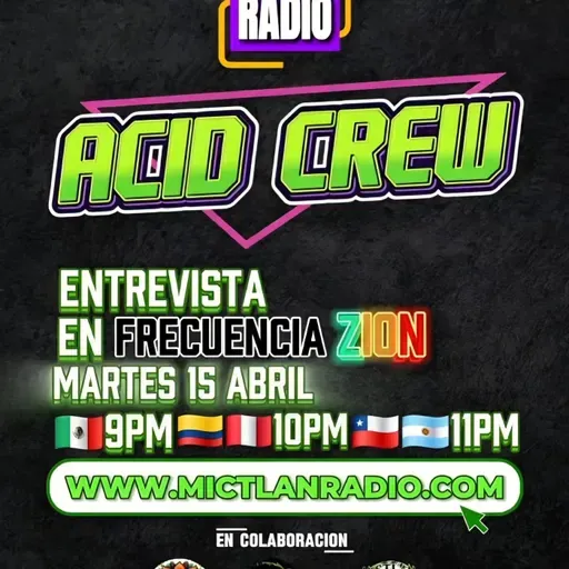 Acid Crew Meets Frecuencia Zion