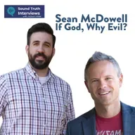 If God, Why Evil? An Interview with Sean McDowell