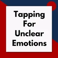 How to tap when you can't put your finger on the exact emotions you are feeling (Pod #676)