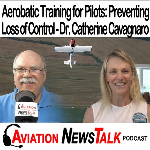 408 Aerobatic Training for Pilots: How Upset Recovery Prevents Loss of Control — Dr. Catherine Cavagnaro