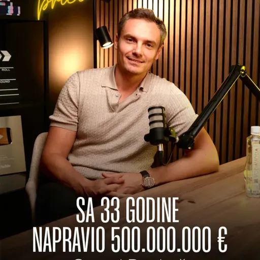 Sa 33 godine napravio 500.000.000€ | Sergej Doskač | Biznis Priče 188