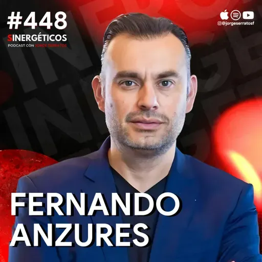 Cómo ser AMIGO de los MILLONARIOS Y FAMOSOS | Fernando Anzures | #448 SINERGÉTICOS