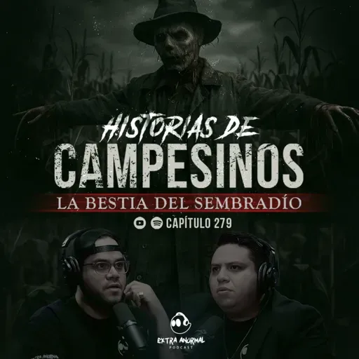 Historias de Campesinos: La Bestia del Sembradío | Terror Real en el Campo