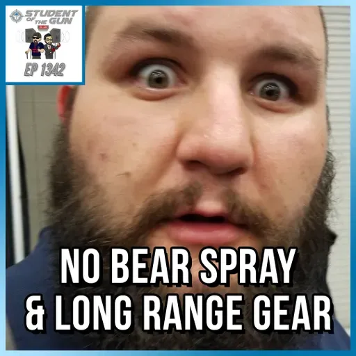 No Bear Spray & Long Range Gear | SOTG 1342