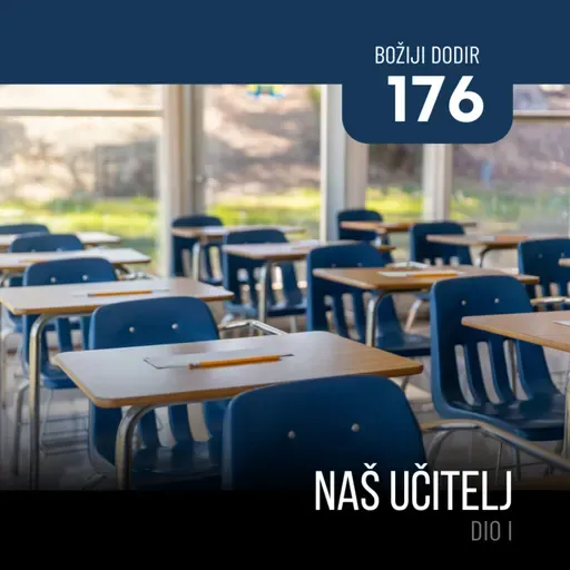 176 BD - Naš Učitelj - dio I
