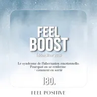 180. Feel Boost: Le syndrome de l’hibernation émotionnelle: pourquoi on se renferme et comment en sortir ?