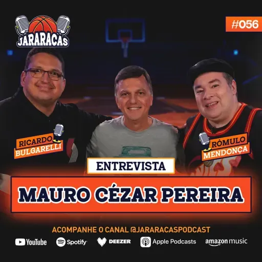 MAURO CÉZAR PEREIRA | JARARACAS ENTREVISTA #56