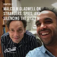 Chapter 37: Malcolm Gladwell on strangers, spies, and silencing the system