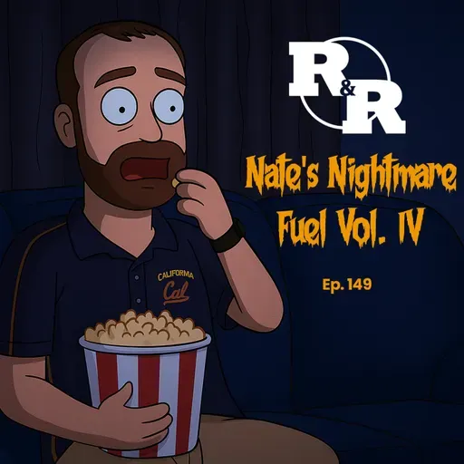 R&R 149: Nate’s Nightmare Fuel, Vol. IV – Bone Tomahawk, Talk to Me & Bring Her Back