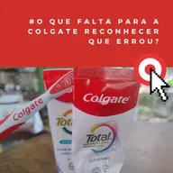 O que falta para a Colgate reconhecer que errou?