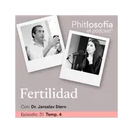 T.04 Ep. 31-Fertilidad con el Dr. Jaroslav Stern
