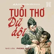 Tiểu thuyết ‘Tuổi thơ dữ dội’ (phần 40) - Phùng Quán