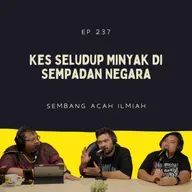 EP 237: Kes Seludup Minyak Di Sempadan Negara