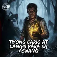 Episode 282: Tiyong Cario at Langis para sa Aswang