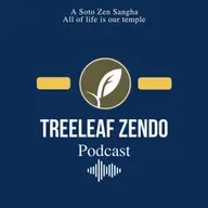 Treeleaf Zendo Podcast - Master Tong'an Changcha's Ten Talks of Unfathomable Depth (3)