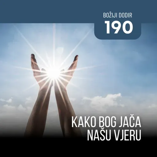 190 BD - Kako Bog jača našu vjeru